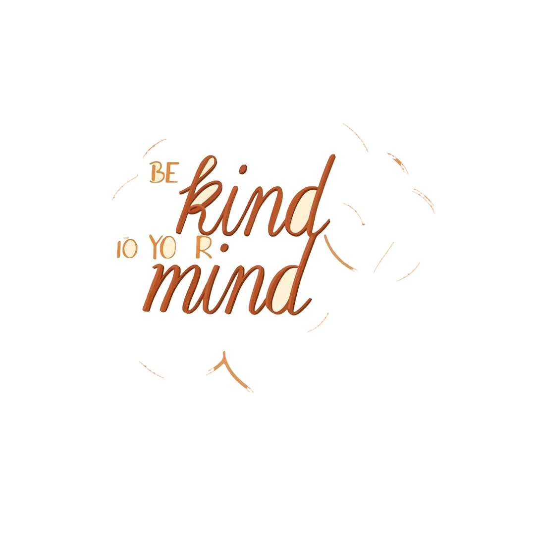 Be Kind To Your Mind Sticker